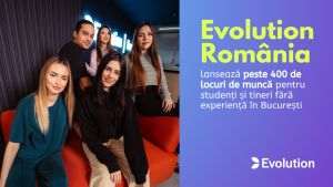 Evolution lansează peste 400 de locuri de muncă pentru studenţi şi tineri fără experienţă